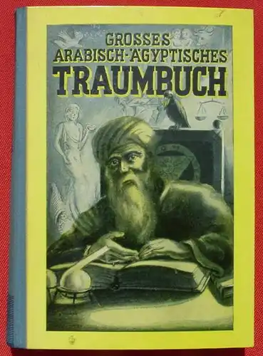 (0120169) "Grosses arabisch-aegyptisches Traumbuch". Nach Daldianos u. Serim. 1957 Swoboda u. Soehne Wien