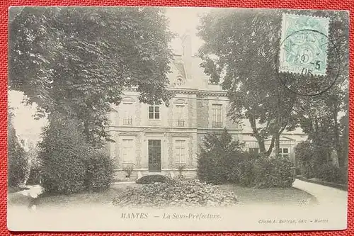 (1044398) Mantes. La Sous-Prefecture. Postkarte, um 1908 ?