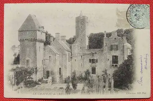 (1044400) Le Chateau de Creully. Postkarte, um 1910 ?