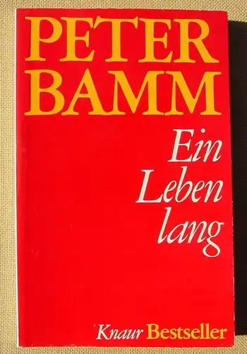 () Peter Bamm "Ein Leben lang". Droemer Knaur Muenchen 1979. Sehr guter Zustand