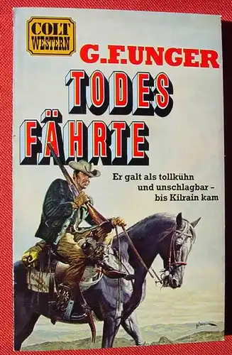 () G. F. Unger "Todesfaehrte". Pabel Colt Western. Rastatt EA 1972. Sehr guter Zustand