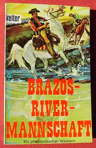 () G. F. Bucket "Brazos-River-Mannschaft" Kelter Western. Hamburg EA 1969. Sehr guter Zustand