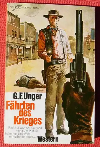 (1014126) G. F. Unger "Faehrten des Krieges". Moewig Western. Muenchen 1969. Sehr guter Zustand
