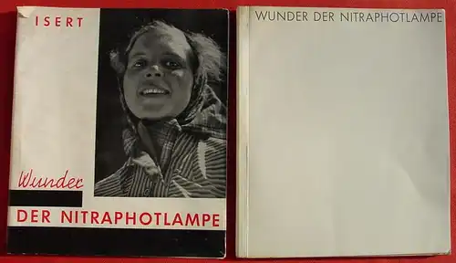 (0160004) "Wunder der Nitraphotlampe". Kunstlichtfotografie. Isert. 64 S., 1941 Isert-Verlag, Halle