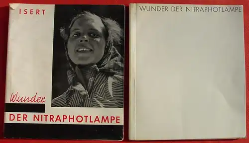 () "Wunder der Nitraphotlampe". Kunstlichtfotografie. Isert. 64 S., 1941 Isert-Verlag, Halle