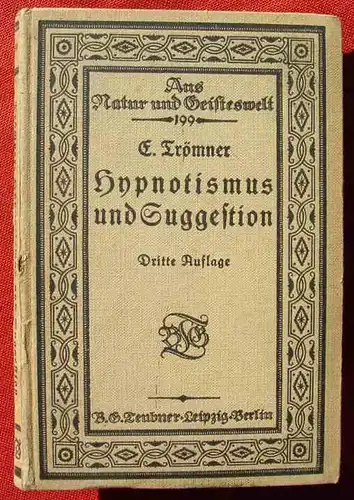 (0120008) Troemmer "Hypnotismus und Suggestion". 136 S., Teubner, Leipzig 1919