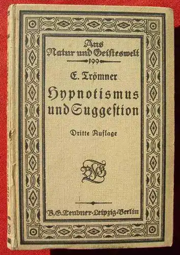 () Troemmer "Hypnotismus und Suggestion". 136 S., Teubner, Leipzig 1919