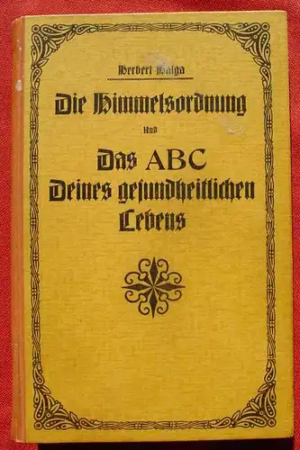 () Halga "Die Himmelsordnung und das ABC Deines gesundheitlichen Lebens". 128 S., 1933 Renatus-Verlag Lorch