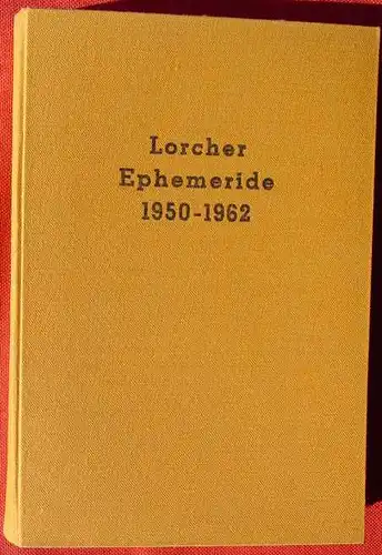 (0120010) Rossnagel, Becht, Rohm. "Lorcher Ephemeride fuer die Jahre 1950-1962". Astrologie. Renatus-Verlag