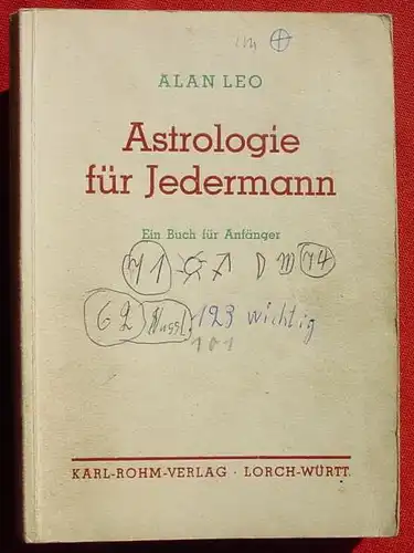 () Alan Leo-s Astrologische Lehrbuecher, Band 1 "Astrologie fuer Jedermann". 1950 Rohm, Lorch