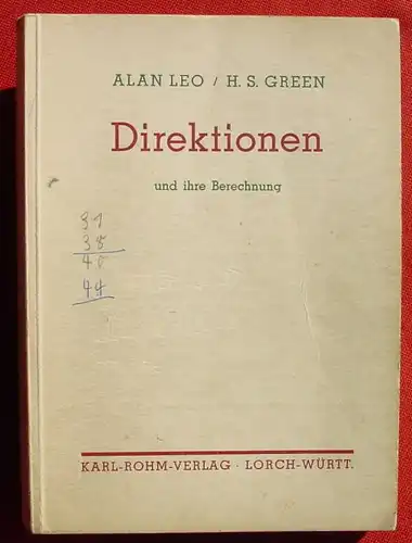 () Alan Leo-s Astrologische Lehrbuecher "Direktionen" H. S. Green. 1951 Rohm, Lorch. Astrologie fuer Jedermann