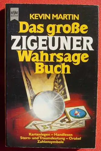 () "Das grosse Zigeuner-Wahrsage-Buch". Kartenlegen, Handlesen, Stern- u. Traumdeutung, Orakel, Zahlensymbole