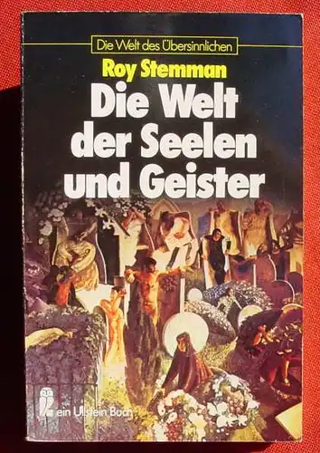 (0120027) Stemann 'Die Welt der Seelen und Geister'. 160 S., mit Bildern. Ullstein-TB. 1979. Sehr guter Zustand