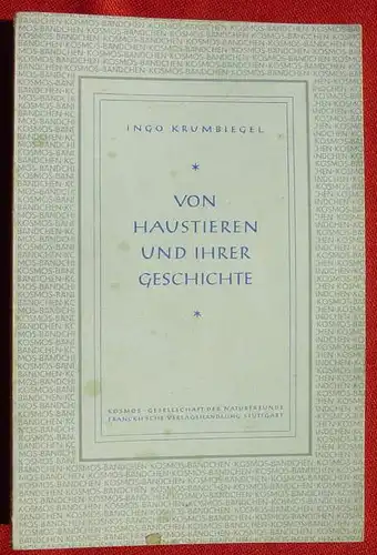 (0300006) Krumbiegel "Von Haustieren und ihrer Geschichte" 100 S., mit Bildtafeln. 1947 Kosmos, Stuttgart