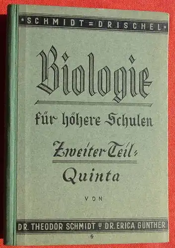 (0300012) "Biologie fuer hoehere Schulen". Schmidt / Guenther. 224 S., Farbtafeln, 1929 Meyer (Prior), Hannover