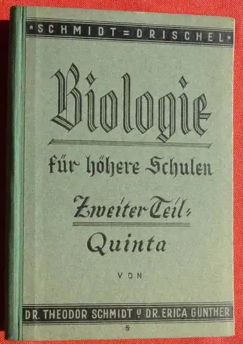 () "Biologie fuer hoehere Schulen". Schmidt / Guenther. 224 S., Farbtafeln, 1929 Meyer (Prior), Hannover