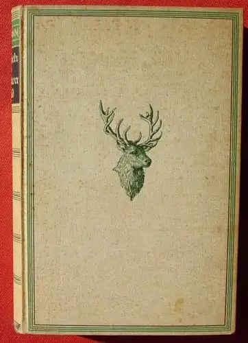 (0300016) "Das Buch vom deutschen Wald". Carl W. Neumann. 352 S., Kunstdrucktafeln. 1935 Dollheimer, Leipzig