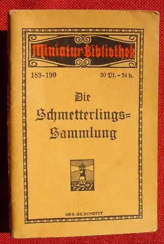 (0300038) "Die Schmetterlingssammlung". Miniatur-Bibliothek. Verlag Paul, Leipzig. # Zoologie