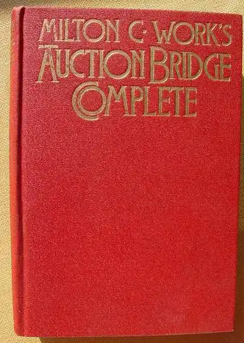 (0270003) "Auction Bridge Complete". Milton C. Work. 510 Seiten. Philadelphia 1929