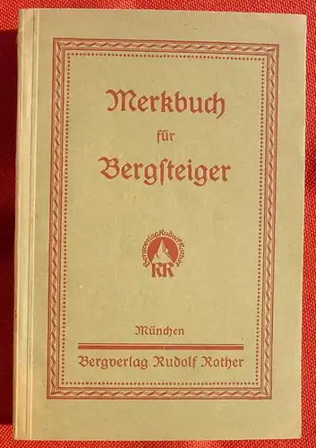 (0270005) "Merkbuch fuer Bergsteiger". 64 Seiten. Bergverlag Rudolf Rother, Muenchen 1925