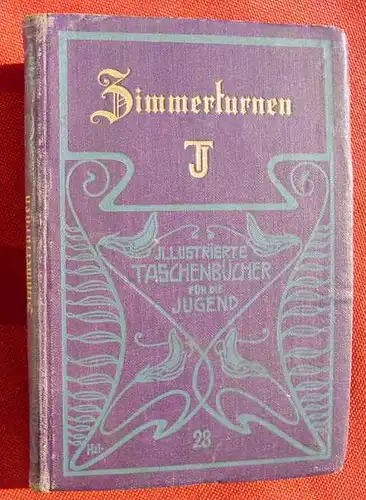 () "Zimmerturnen". Illustrierte Taschenbuecher fuer die Jugend. Union Deutsche Verlagsgesellschaft, Stuttgart