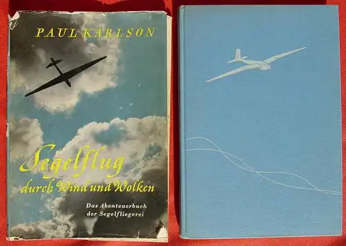 (0270024) "Segelflug durch Wind und Wolken". Segelfliegerei. Karlson. 176 S., Ullstein, Berlin 1955
