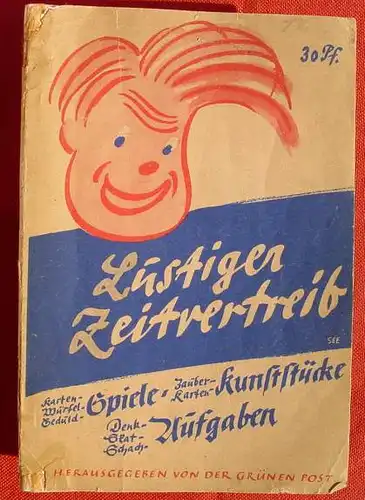 () "Spiele - Kunststuecke - Aufgaben". 64 S., Deutscher Verlag Berlin. Vermutlich fuer Soldaten im 2. Weltkrieg ?