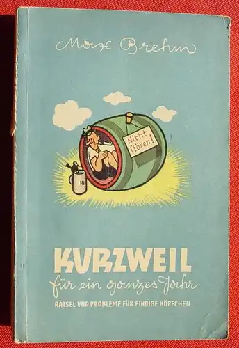 () "Kurzweil fuer ein ganzes Jahr". Raetsel und Probleme. 1942 Willmy-Verlag, Nuernberg