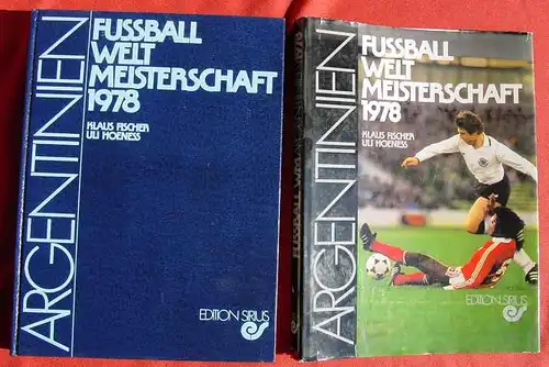(0270103) "Fussball-Weltmeisterschaft 1978". Klaus Fischer u. Uli Hoeness. Herrlicher Bildband Edition Spirius, Stuttgart