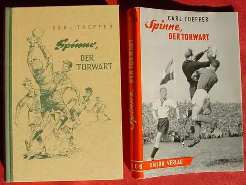 () "Spinne, der Torwart" (Werner Krueger). Von Carl Toepfer. Fussball. 200 S., 1960 Union-Verlag Stuttgart