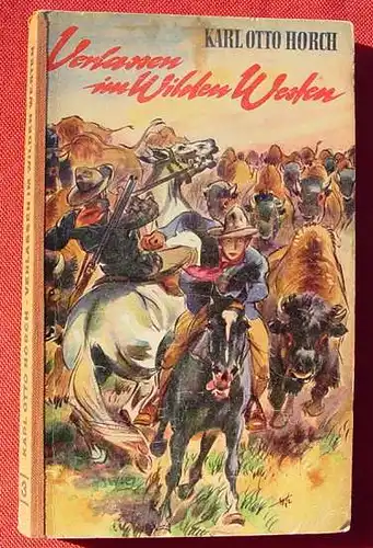 (0100431) Horch "Verlassen im Wilden Westen". Feuerschiff-Buecher, Band 3, 1952 Stuttgart, Kreuz-Verlag