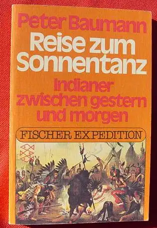 (0100435) Baumann "Reise zum Sonnentanz". Indianer. 1977, Fischer-TB. Nr. 680