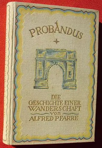 () Pfarre "Probandus - Wanderschaft". 248 S., 1925 Hanseatische Vlg. Hamburg