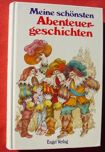 (0100577) "Meine schoensten Abenteuergeschichten". 256 S., Sonderausgabe Engel-Verlag, Muenchen