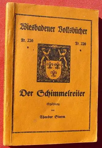 (0100595) Storm "Der Schimmelreiter". Wiesbadener Volksbuecher, Band 226. 1928. 1. A. !