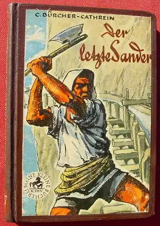 (0100598) Buercher-Catrein "Der letzte Sander". Eine Erzaehlung aus den Waliser Bergen