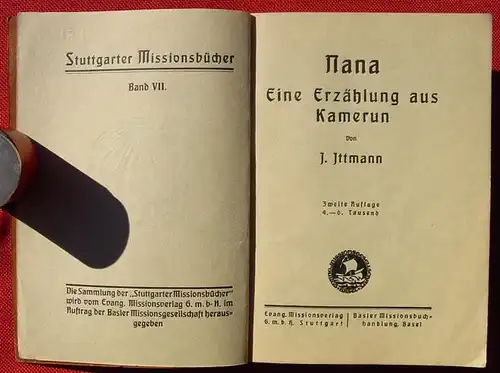 () Ittmann "Nana. Eine Erzaehlung aus Kamerun". Missions-Verlag 1927