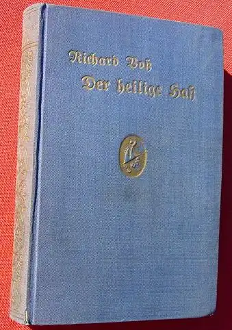 (0100642) Voss "Der heilige Hass". Exotischer Roman. 324 S., Franke, Berlin 1930-er Jahre