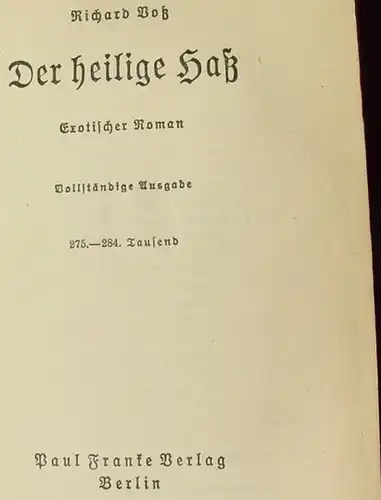 () Voss "Der heilige Hass". Exotischer Roman. 324 S., Franke, Berlin 1930-er Jahre