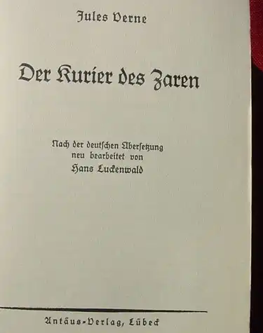 () Jules Verne "Der Kurier des Zaren". 308 S., 1936 Antaeus-Verlag, Luebeck