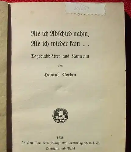 () Norden "Als ich Abschied nahm - Als ich wiederkam" Kamerun. 1928 Missions-Verlag. Stuttgart