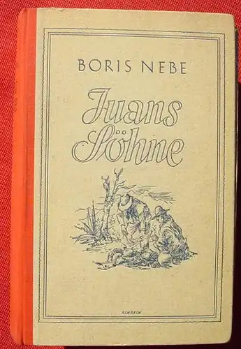 () Nebe "Juans Soehne" - 'Amerikanisches Abenteuer'. 456 S., Hamburg 1943