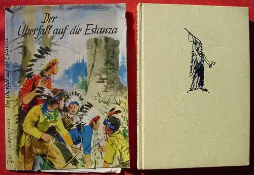 (0100677) Schmeltzer. Der Ueberfall auf die Estanza. Jugendbuch. Aschaffenburg 1954