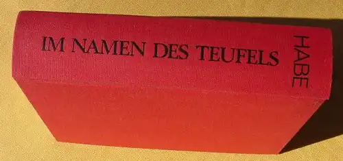 (0100698) Habe "Im Namen des Teufels" Geheimkurier. 526 S., Kaiser Verlag, Muenchen