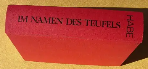 () Habe "Im Namen des Teufels" Geheimkurier. 526 S., Kaiser Verlag, Muenchen