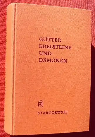 () Schmiedel "Goetter, Edelsteine und Daemonen". 424 S,. Starczewski-Verlag, Muenchen