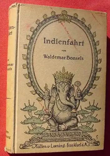 () Waldemar Bonsels "Indienfahrt". Ruetten u. Loening, 1919 Frankfurt, Main