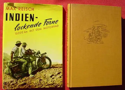 (0100723) Reisch "Indien, lockende Ferne". 13.000 km Motorrad. 1954, Ullstein-Verlag, Neuauflage Wien