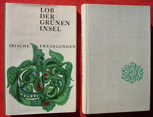 (0100726) "Lob der gruenen Insel" Irische Erzaehlungen. St. Benno-Verlag, Leipzig 1967