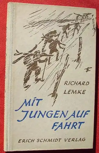 (0100727) Lemke "Mit Jungen auf Fahrt". 104 Seiten. Mit Zeichnungen. 1948, Berlin Schmidt-Verlag